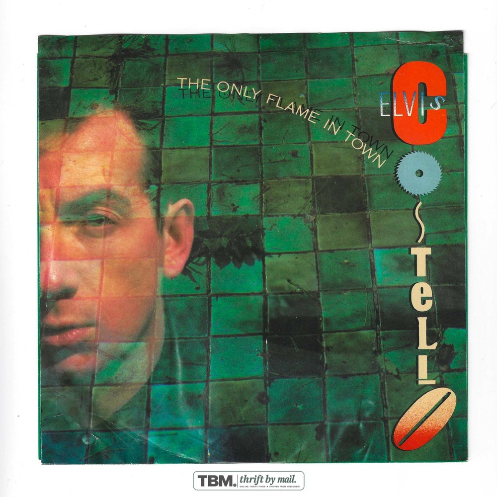 Columbia Elvis Costello The Only Flame‎ In Town 7" 45RPM Vinyl Single Good